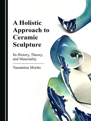 cover image of A Holistic Approach to Ceramic Sculpture